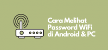 Cara Melihat Password Wifi di Android dan PC