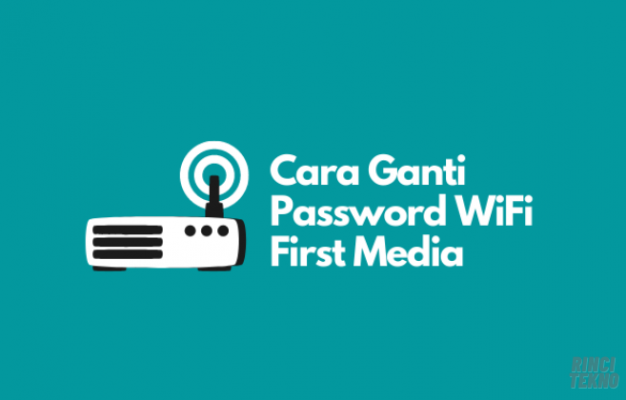 Cara Merubah Password WiFi First Media