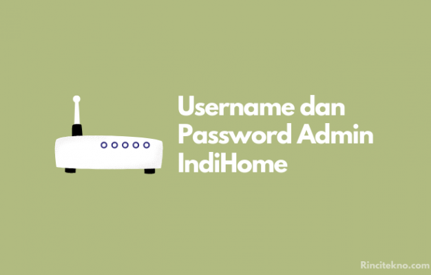 Username dan Password Admin IndiHome