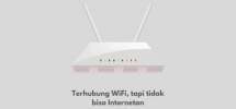 WiFi Tersambung Tapi Tidak Bisa Internet