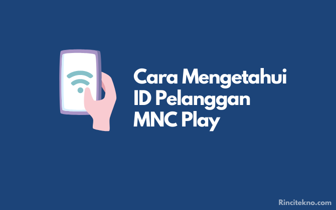 Cara Mengetahui ID Pelanggan MNC Play