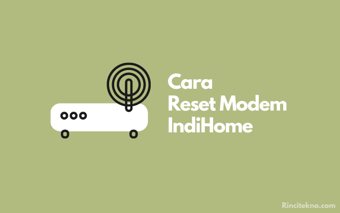 Cara Reset Modem IndiHome