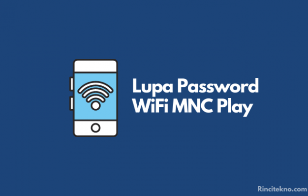 Cara Mengatasi Lupa Password WiFi MNC Play