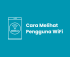Cara Melihat Pengguna WiFi