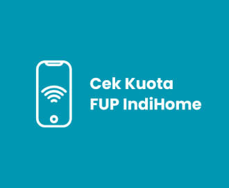 Cara Cek Kuota FUP IndiHome