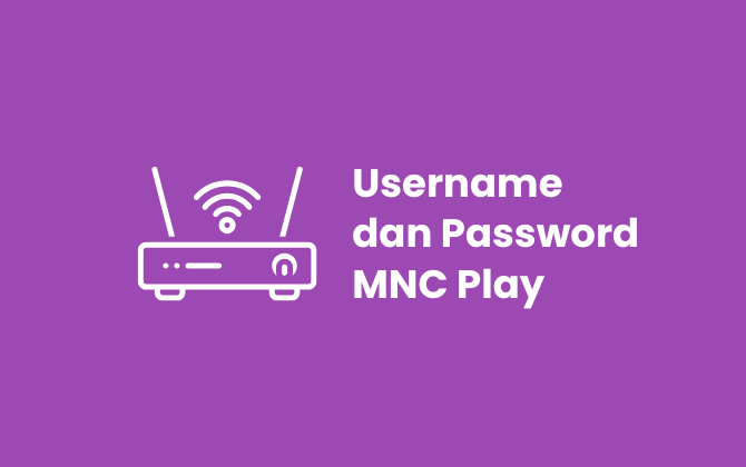 Username dan Password MNC Play
