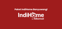 Paket IndiHome Banyuwangi