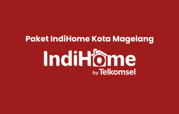 Paket IndiHome Kota Magelang